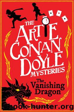 Artie Conan Doyle and the Vanishing Dragon by Robert J. Harris