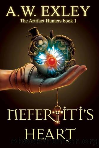 Artifact Hunters 01: Nefertiti's Heart by A. W. Exley