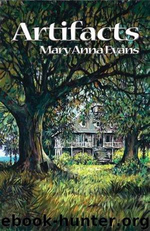 Artifacts by Mary Anna Evans