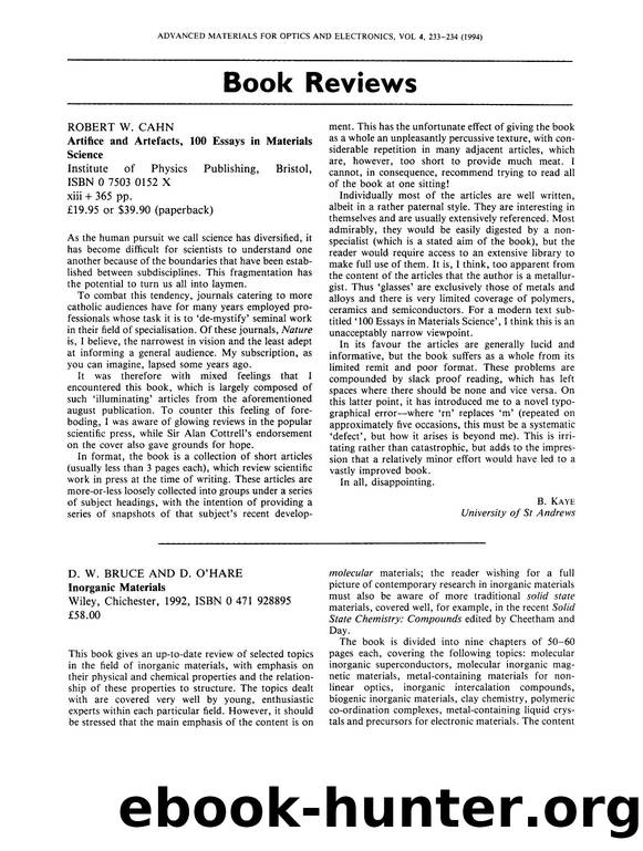 Artifice and artefacts, 100 essays in materials science. Robert W. Cahn. Institute of Physics Publishing, Bristol, ISBN 0 7503 0152 X xiii + 365 pp. Â£19.95 or [dollar]39.90 (paperback) by Unknown