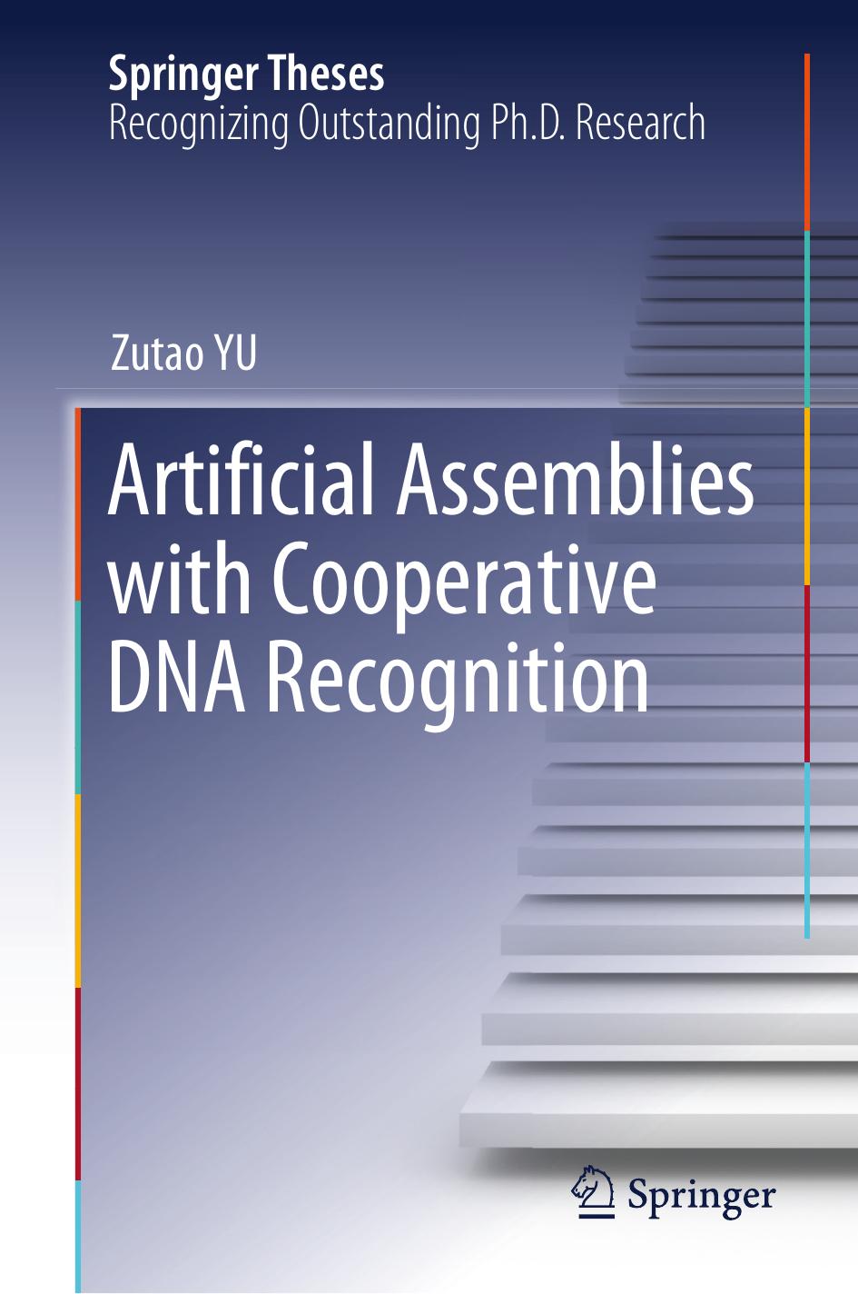Artificial Assemblies with Cooperative DNA Recognition by Zutao YU