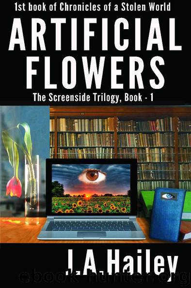 Artificial Flowers by J.A. Hailey