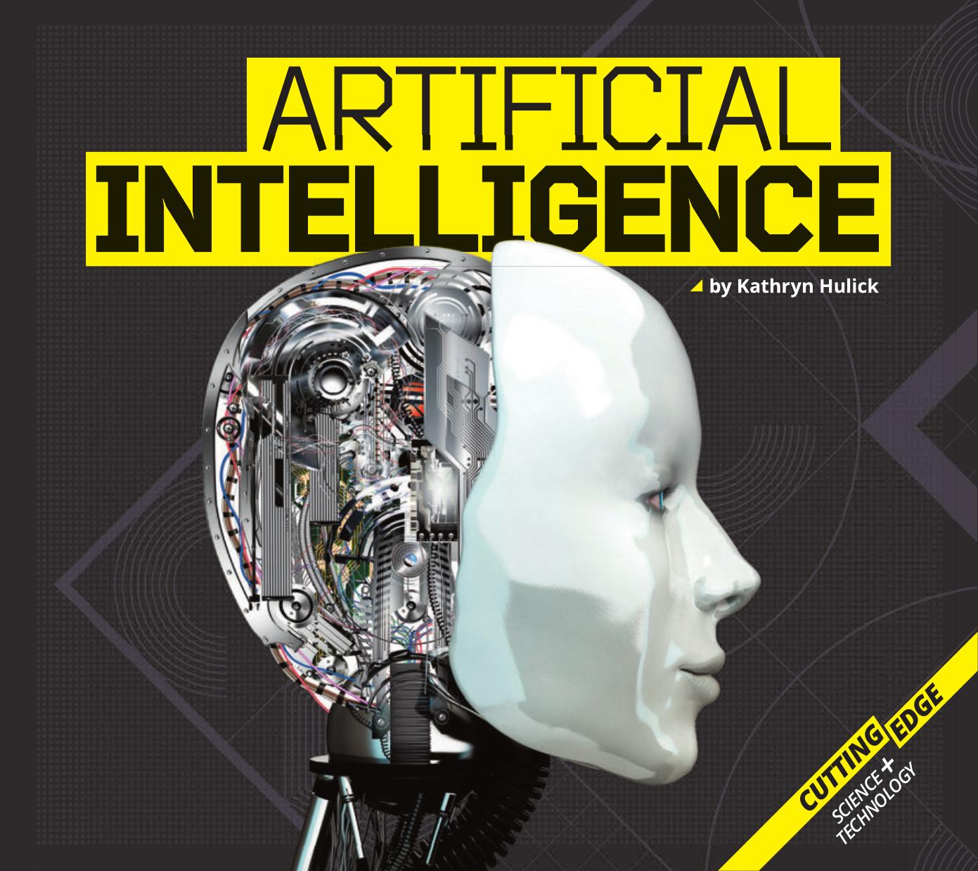 Artificial Intelligence (Cutting-Edge Science and Technology) by Kathryn Hulick