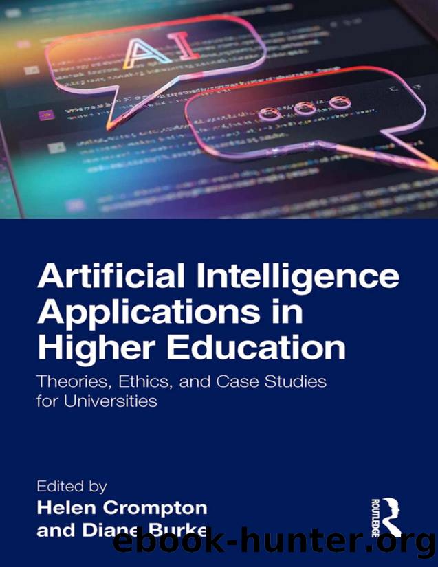 Artificial Intelligence Applications in Higher Education: Theories, Ethics, and Case Studies for Universities by Crompton Helen & Burke Diane