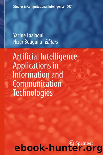 Artificial Intelligence Applications in Information and Communication Technologies by Yacine Laalaoui & Nizar Bouguila