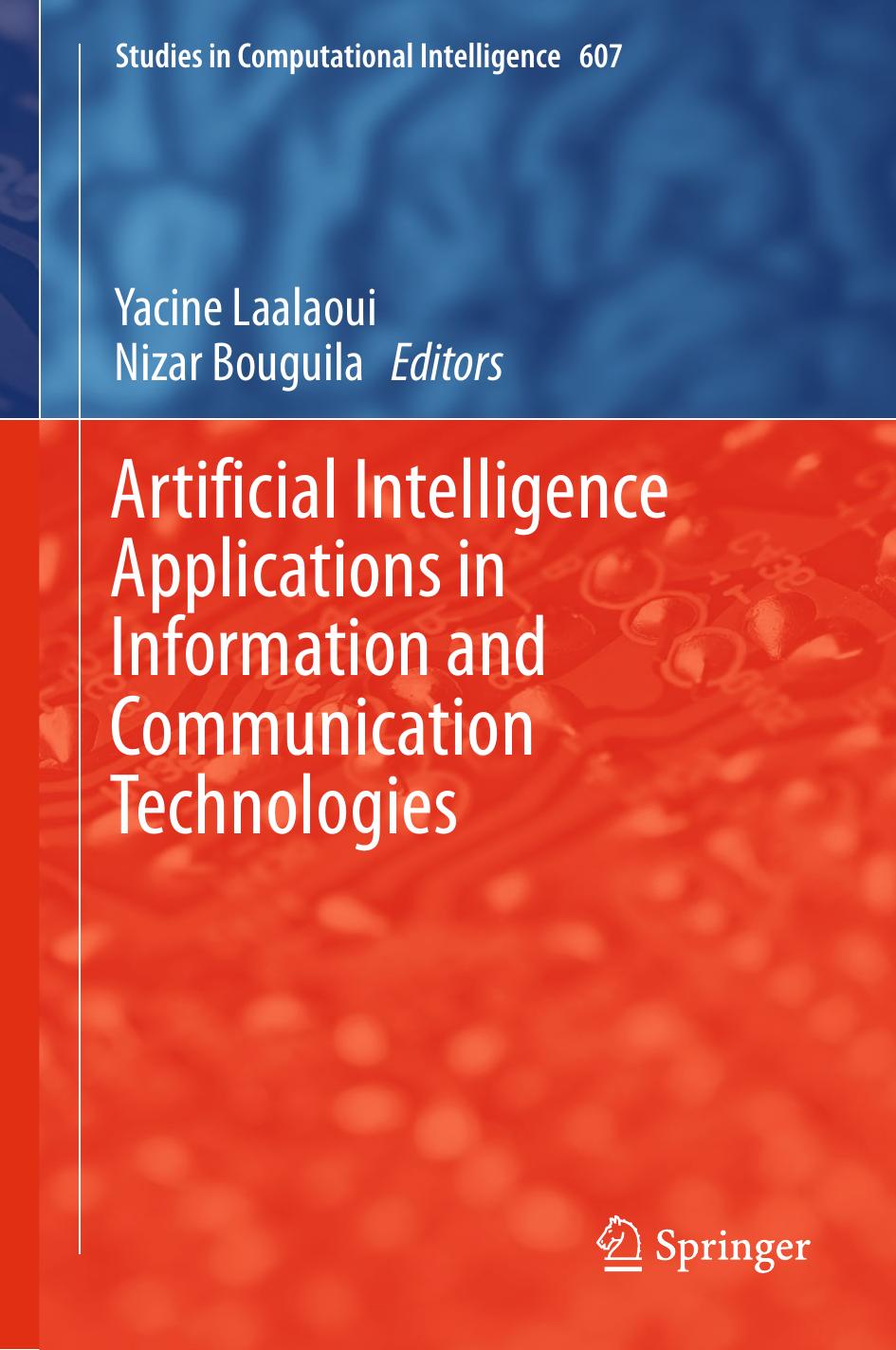 Artificial Intelligence Applications in Information and Communication Technologies by Yacine Laalaoui Nizar Bouguila (eds.)