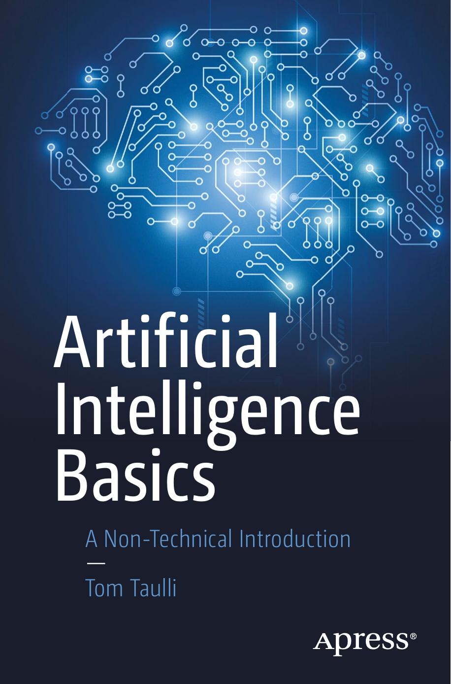 Artificial Intelligence Basics. A Non-Technical Introduction by Tom Taulli