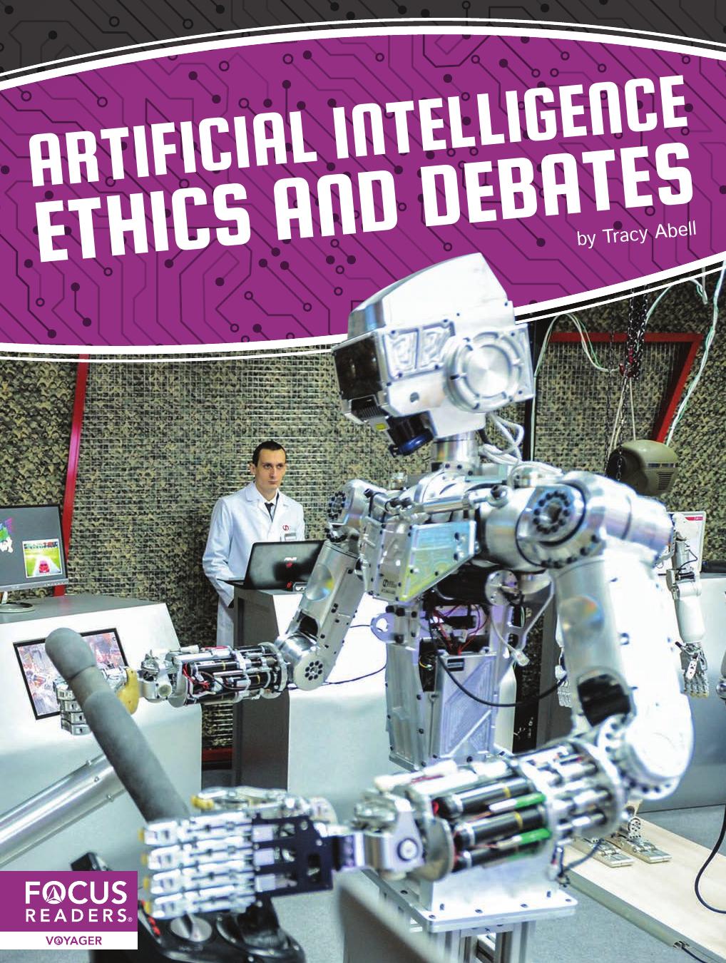 Artificial Intelligence Ethics and Debates by Tracy Abell