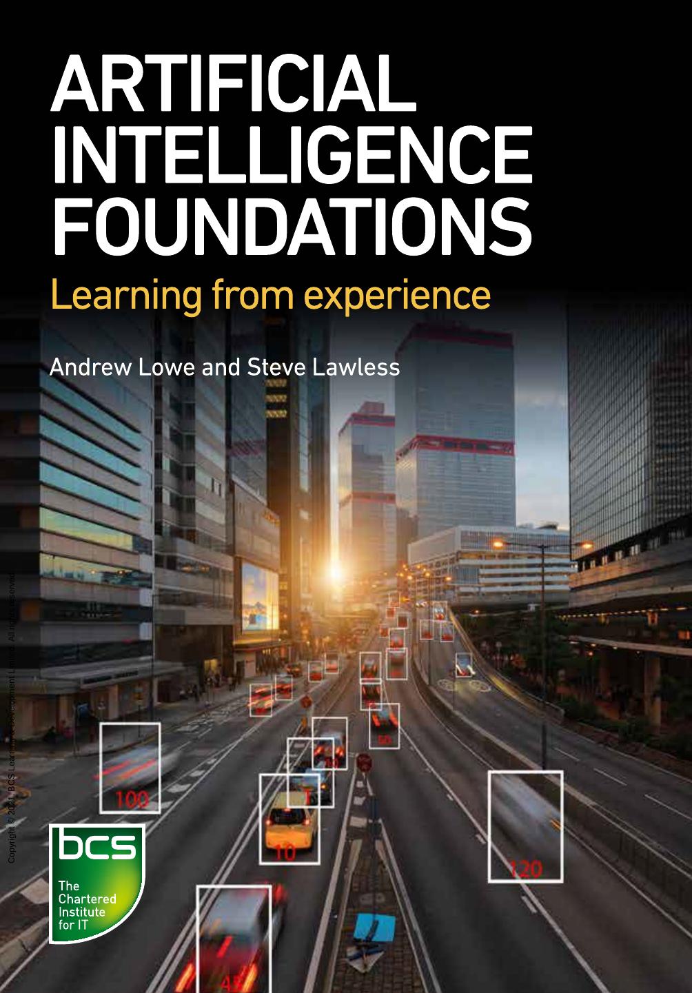 Artificial Intelligence Foundations: Learning from experience by Andrew Lowe Steve Lawless