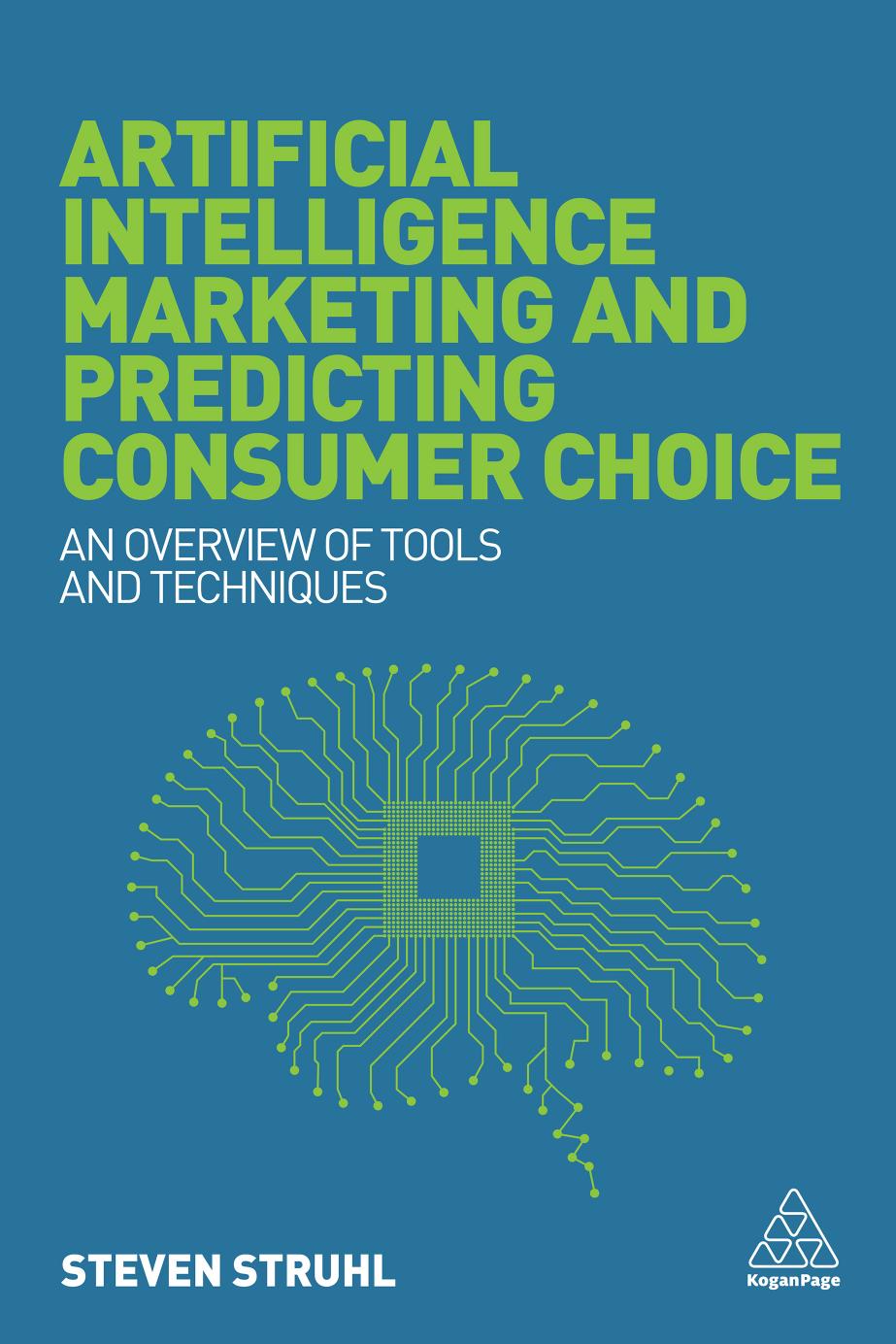 Artificial Intelligence Marketing and Predicting Consumer Choice: An overview of tools and techniques by Steven Struhl
