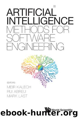 Artificial Intelligence Methods For Software Engineering by Meir Kalech;Rui Abreu;Mark Last;