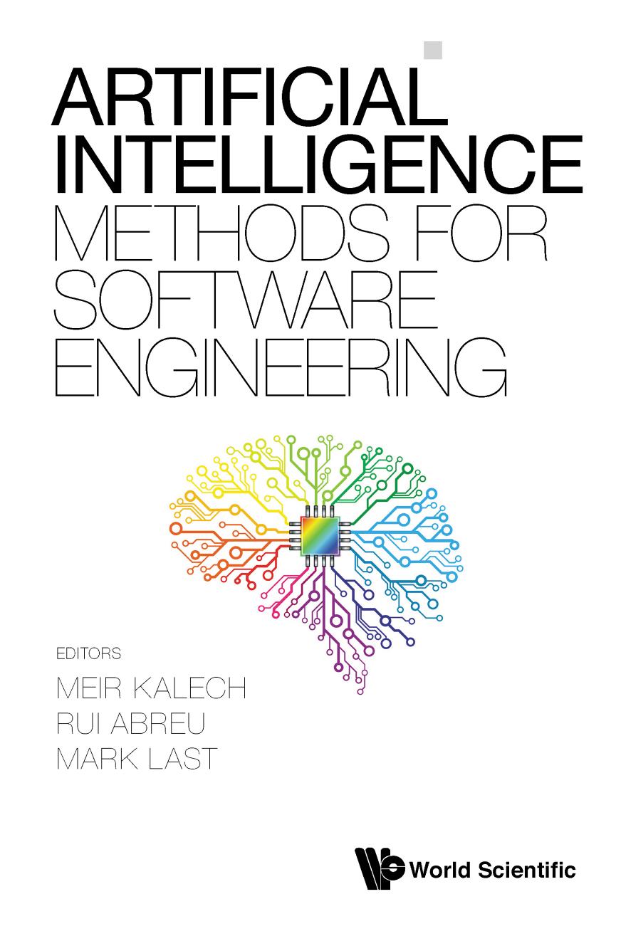 Artificial Intelligence Methods for Software Engineering by Meir Kalech (editor) Rui Abreu (editor) Mark Last (editor)