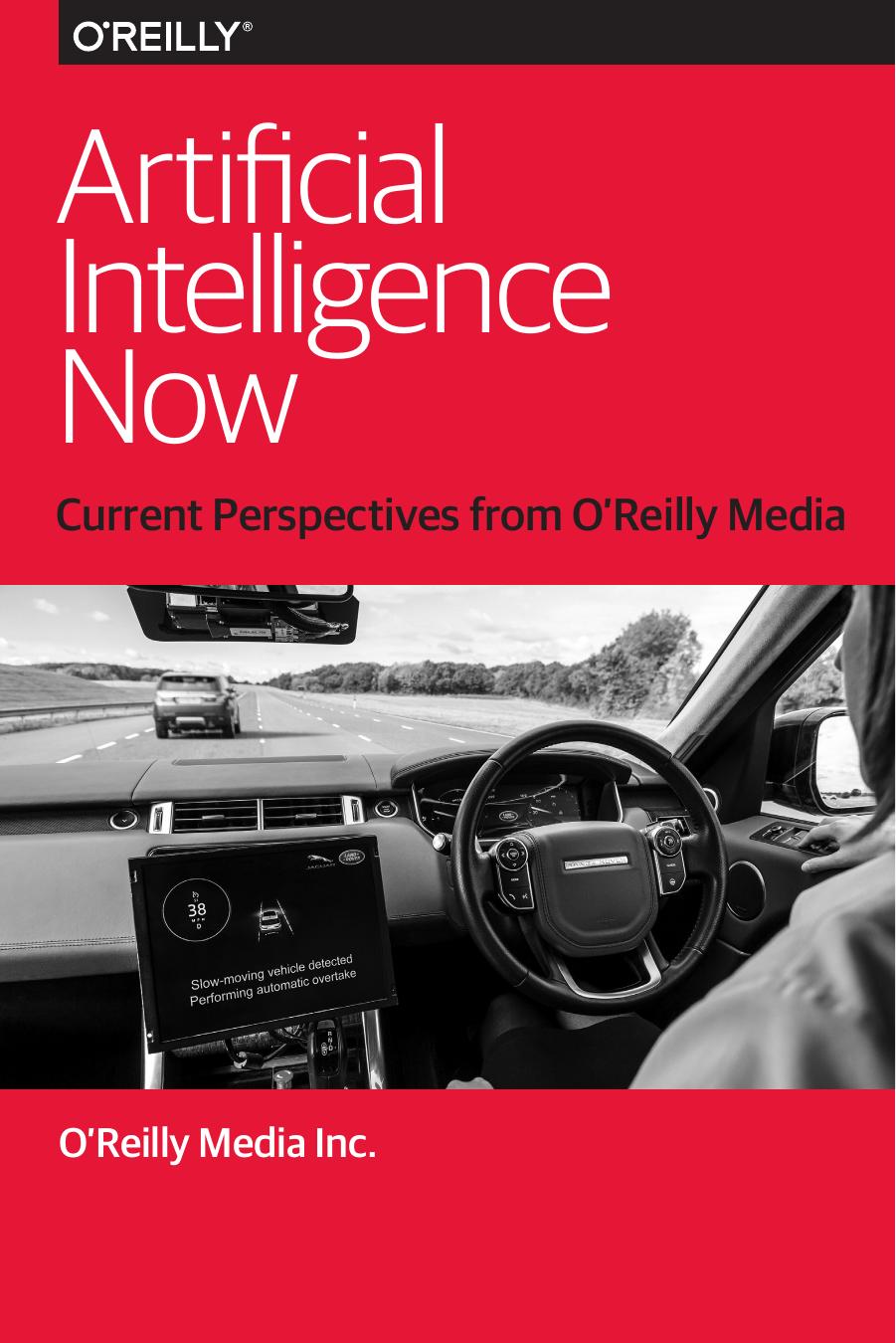 Artificial Intelligence Now by O'Reilly Media Inc
