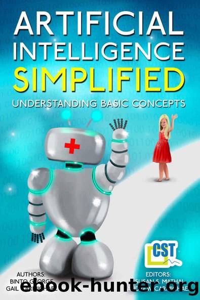 Artificial Intelligence Simplified: Understanding Basic Concepts by Binto George & Gail Carmichael