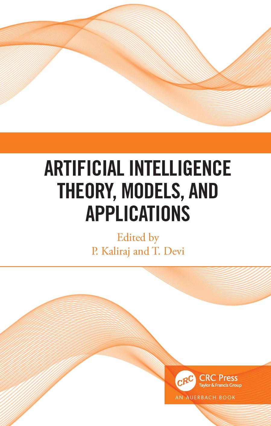 Artificial Intelligence Theory, Models, and Applications by P Kaliraj (editor) T. Devi (editor)