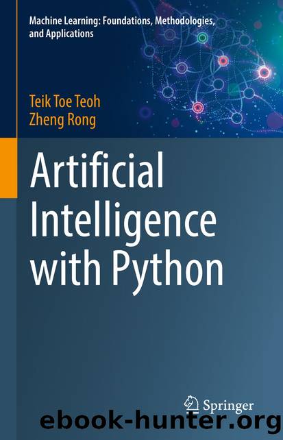 Artificial Intelligence With Python by Teik Toe Teoh & Zheng Rong