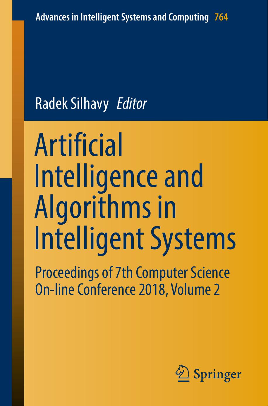 Artificial Intelligence and Algorithms in Intelligent Systems Volume 2 2018 by 0009172