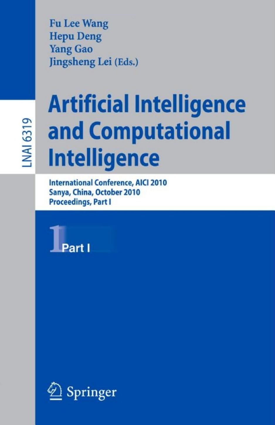 Artificial Intelligence and Computational Intelligence, Part I by Fu Lee Wang Hepu Deng Jingsheng Lei