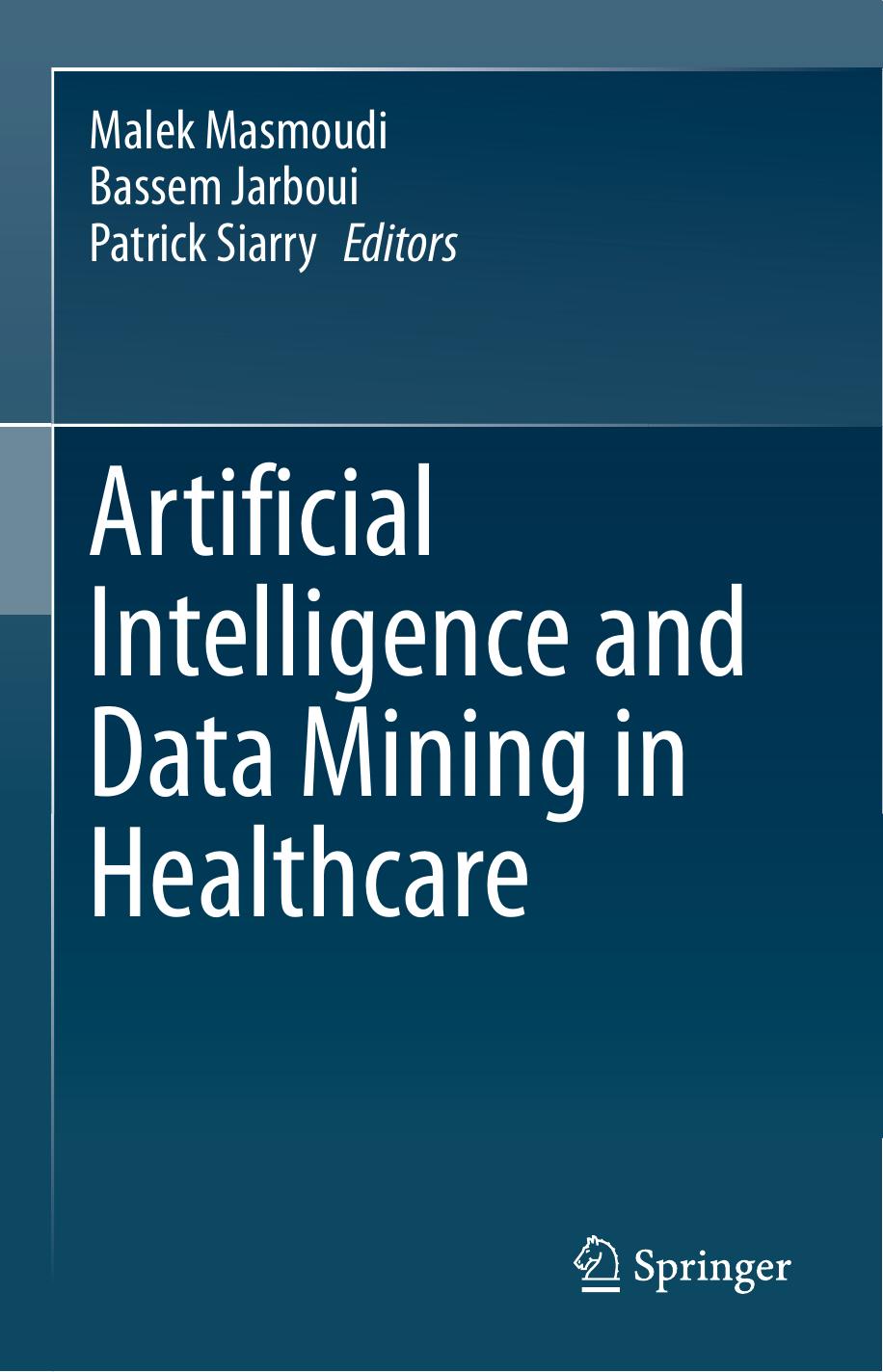 Artificial Intelligence and Data Mining in Healthcare by Unknow