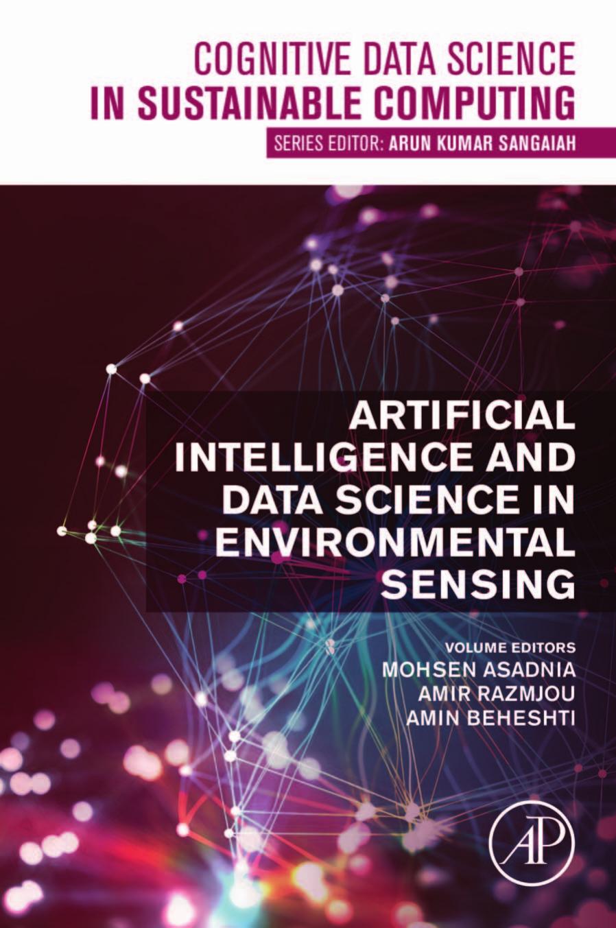 Artificial Intelligence and Data Science in Environmental Sensing by Mohsen Asadnia & Amir Razmjou & Amin Beheshti