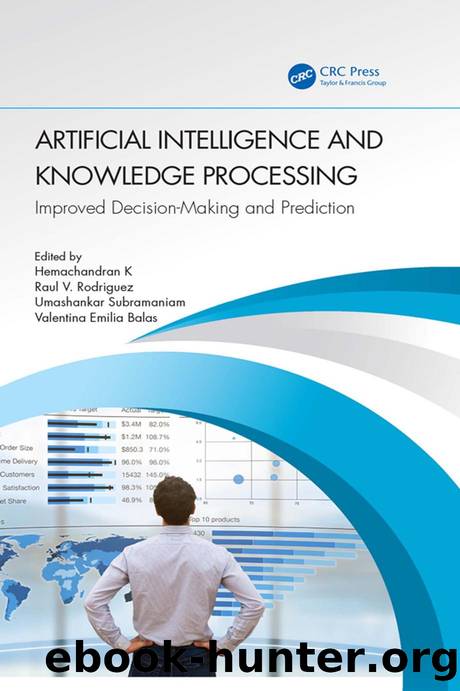 Artificial Intelligence and Knowledge Processing: Improved Decision-Making and Prediction by Hemachandran K Raul V. Rodriguez Umashankar Subramaniam Valentina Emilia Balas