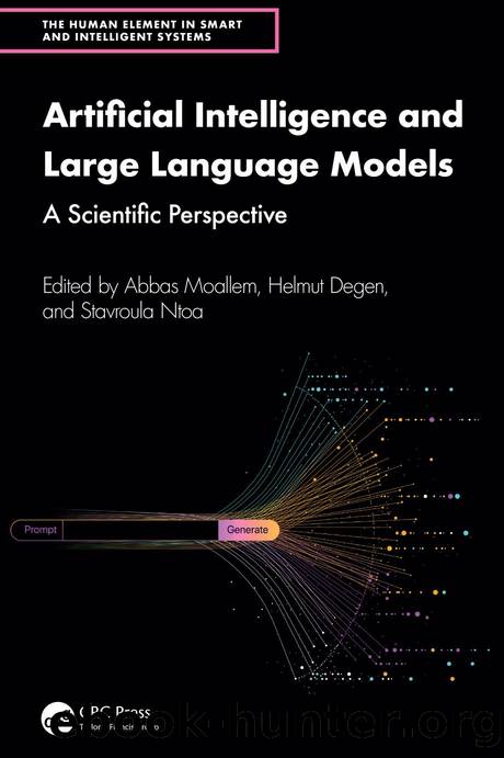 Artificial Intelligence and Large Language Models; A Scientific Perspective by Abbas Moallem & Helmut Degen & Stavroula Ntoa