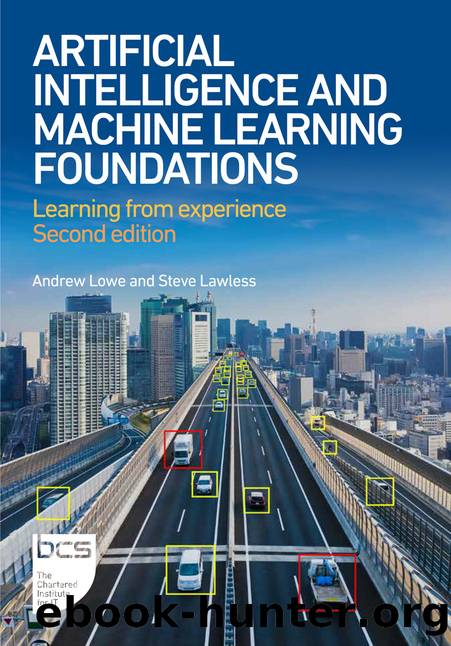 Artificial Intelligence and Machine Learning Foundations: Learning from experience by Andrew Lowe