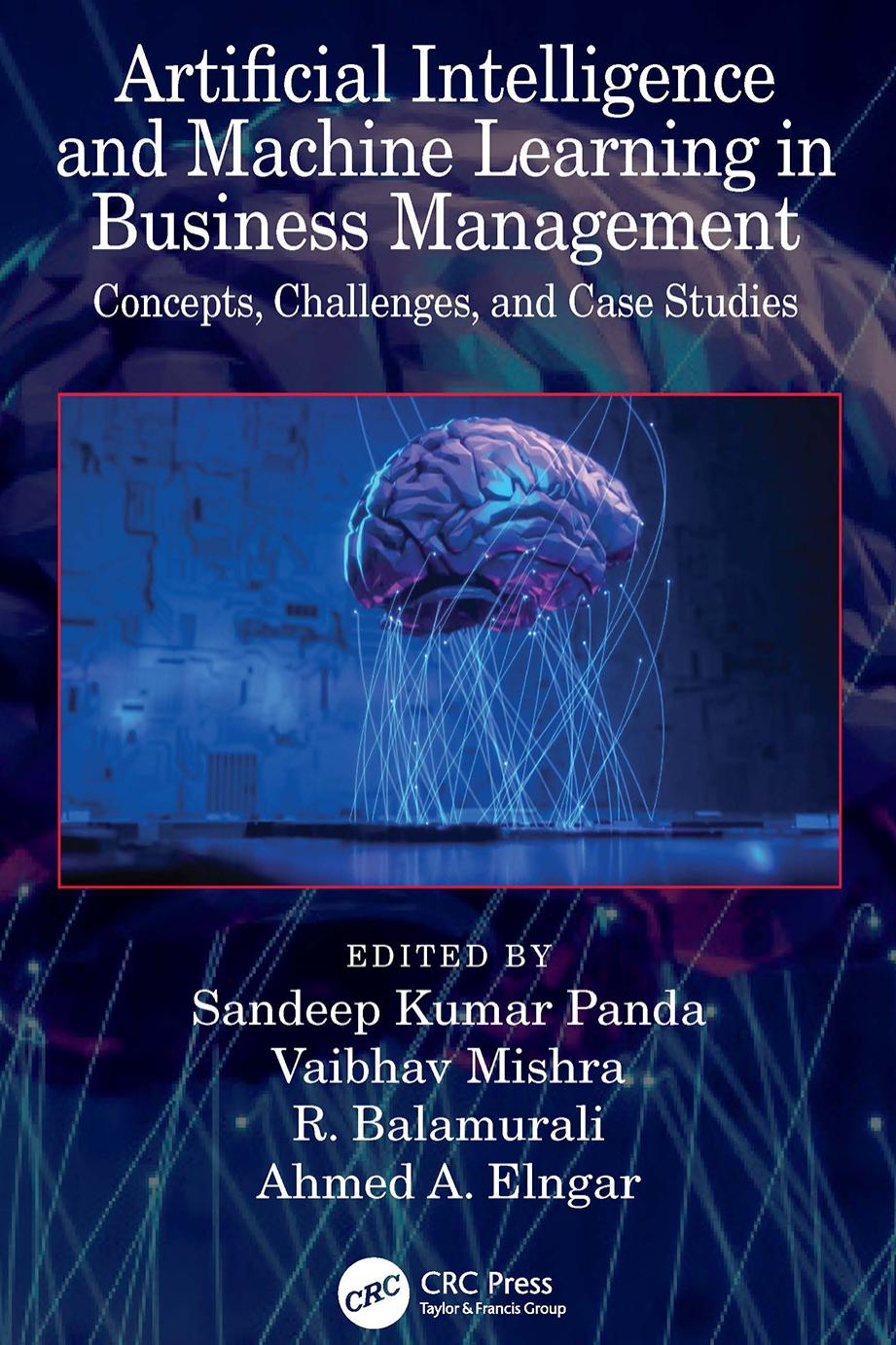 Artificial Intelligence and Machine Learning in Business Management: Concepts, Challenges, and Case Studies by unknow