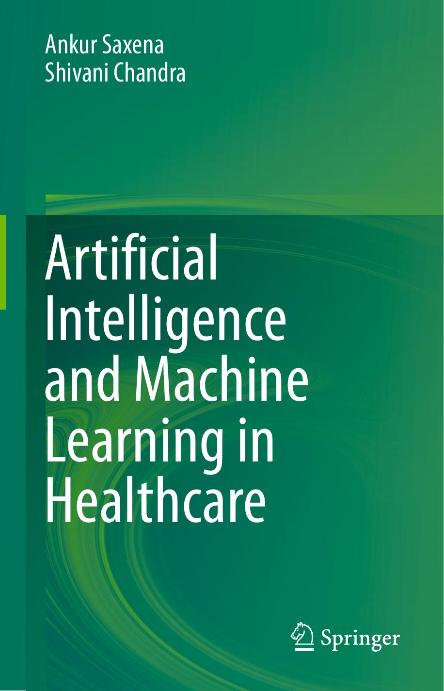 Artificial Intelligence and Machine Learning in Healthcare by Ankur Saxena Shivani Chandra