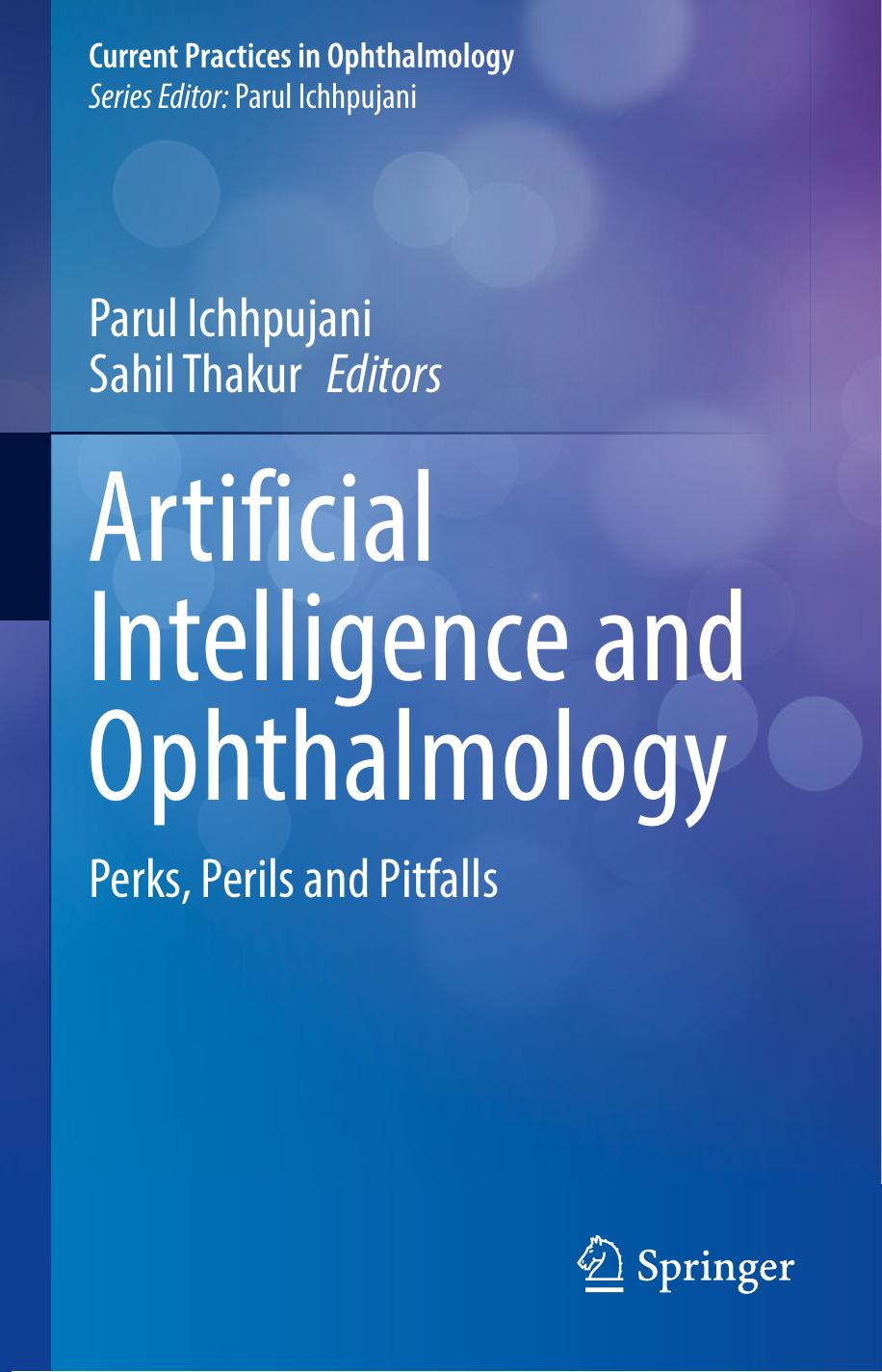 Artificial Intelligence and Ophthalmology: Perks, Perils and Pitfalls by Parul Ichhpujani (editor) Sahil Thakur (editor)