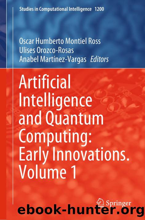 Artificial Intelligence and Quantum Computing: Early Innovations by Oscar Humberto Montiel Ross · Ulises Orozco-Rosas · Anabel Martínez-Vargas