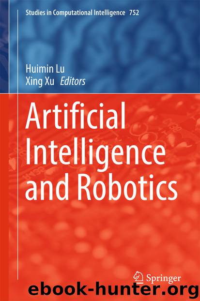Artificial Intelligence and Robotics by Huimin Lu & Xing Xu