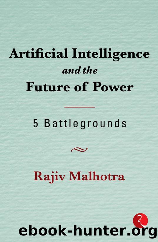 Artificial Intelligence and TheFuture of Power by Rajiv Malhotra
