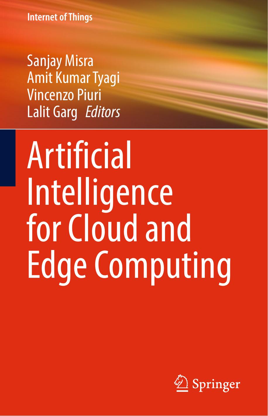 Artificial Intelligence for Cloud and Edge Computing by Sanjay Misra Amit Kumar Tyagi Vincenzo Piuri Lalit Garg
