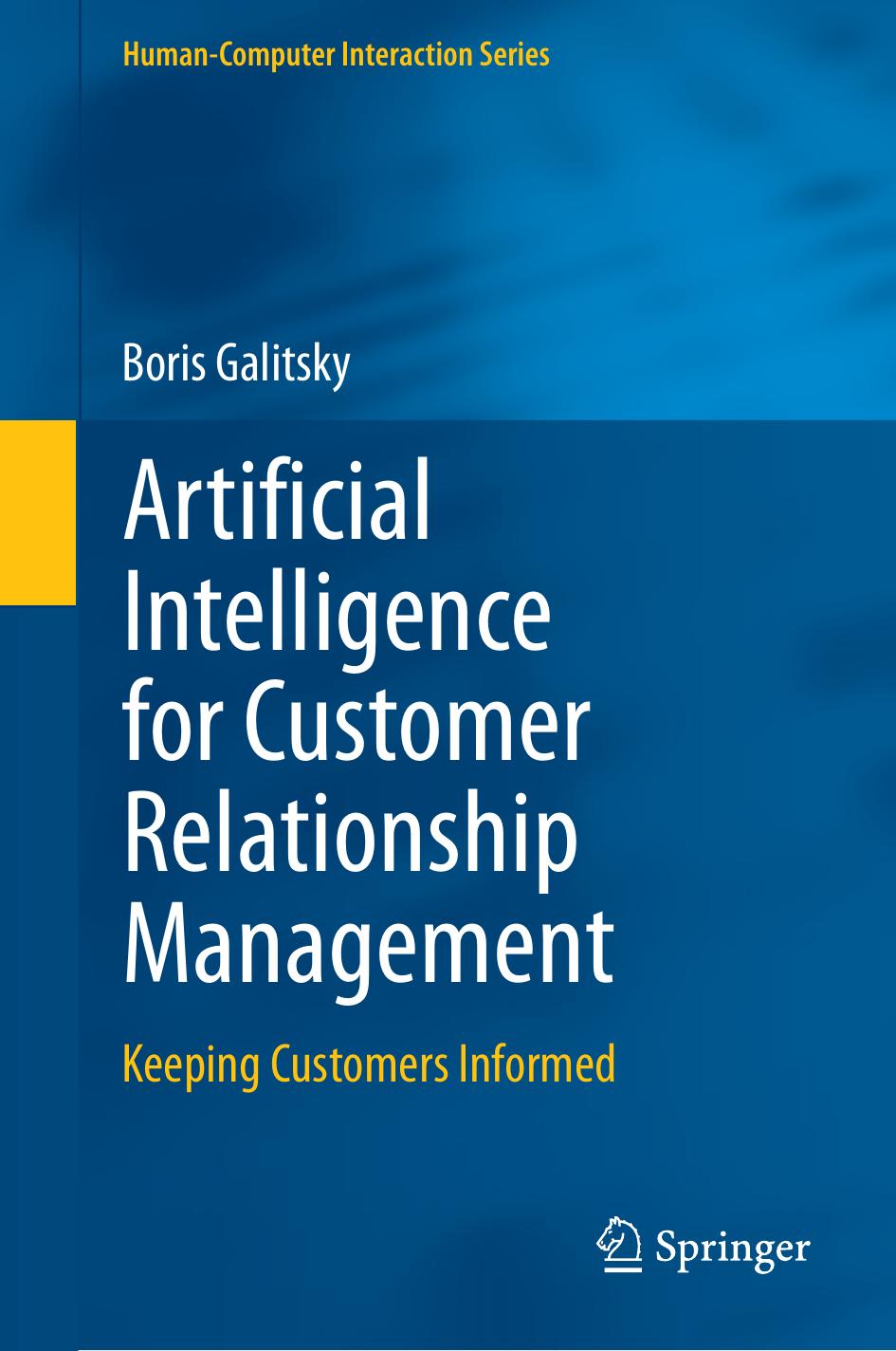 Artificial Intelligence for Customer Relationship Management: Keeping Customers Informed by Boris Galitsky