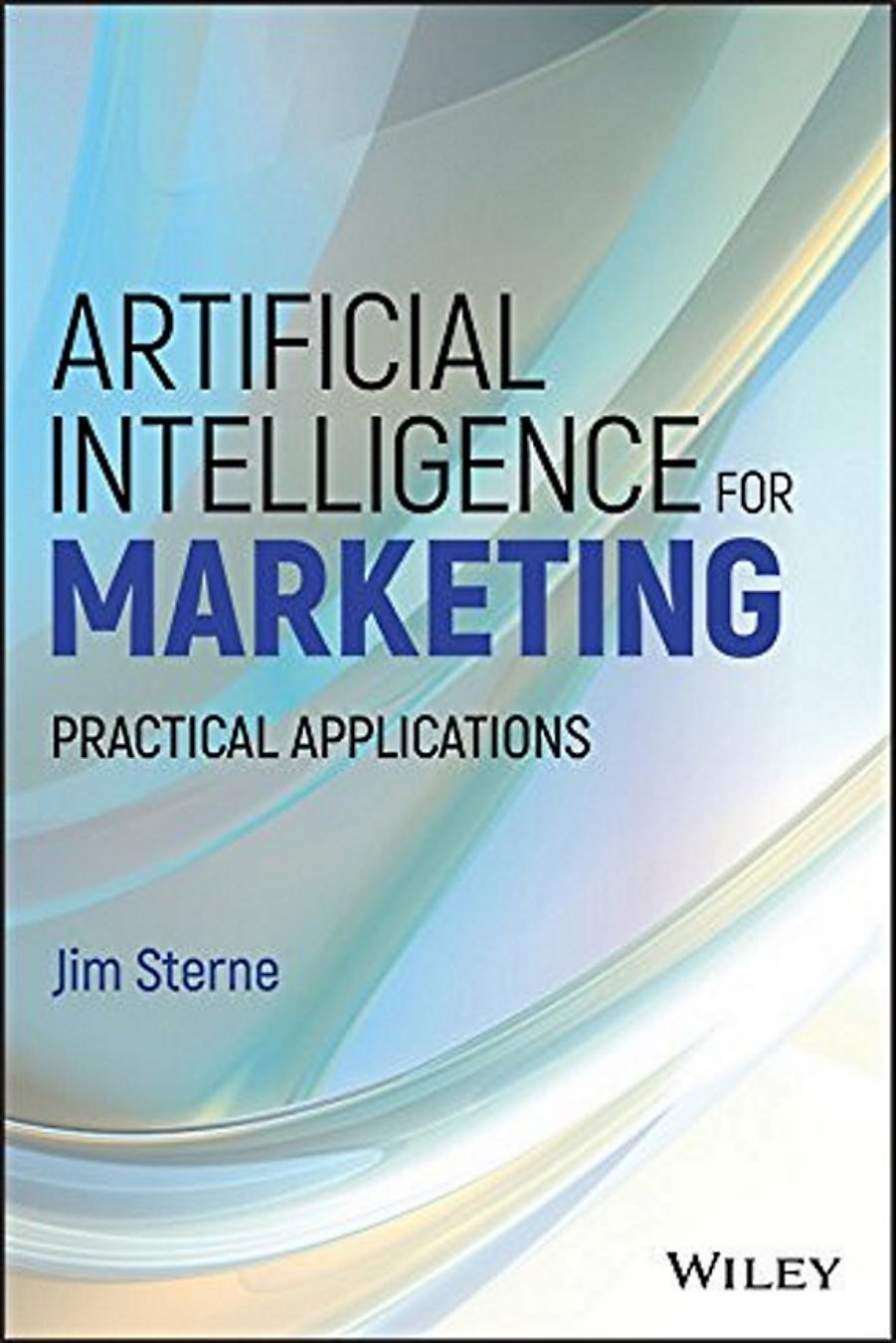 Artificial Intelligence for Marketing by Jim Sterne by Unknown
