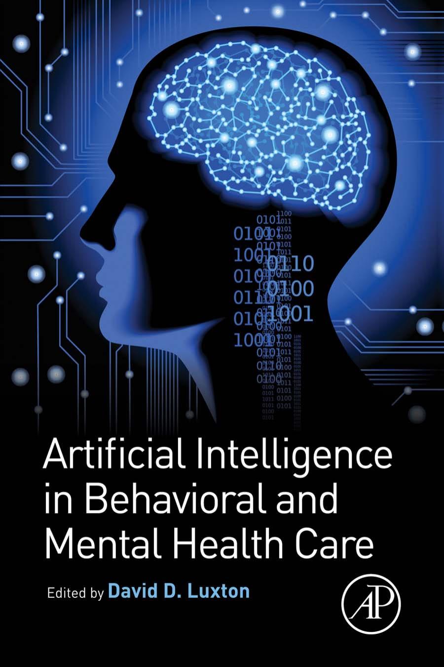 Artificial Intelligence in Behavioral and Mental Health Care by David D. Luxton