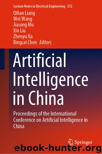 Artificial Intelligence in China by Qilian Liang & Wei Wang & Jiasong Mu & Xin Liu & Zhenyu Na & Bingcai Chen