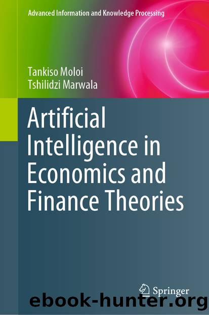 Artificial Intelligence in Economics and Finance Theories by Tankiso Moloi & Tshilidzi Marwala