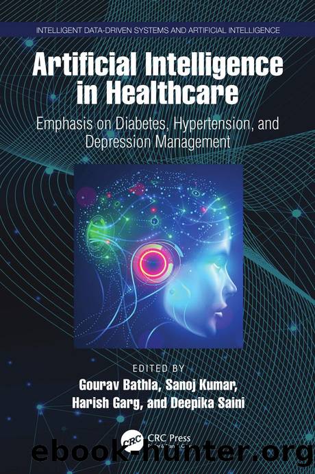 Artificial Intelligence in Healthcare; Emphasis on Diabetes, Hypertension, and Depression Management by Gourav Bathla & Sanoj Kumar & Harish Garg & Deepika Saini