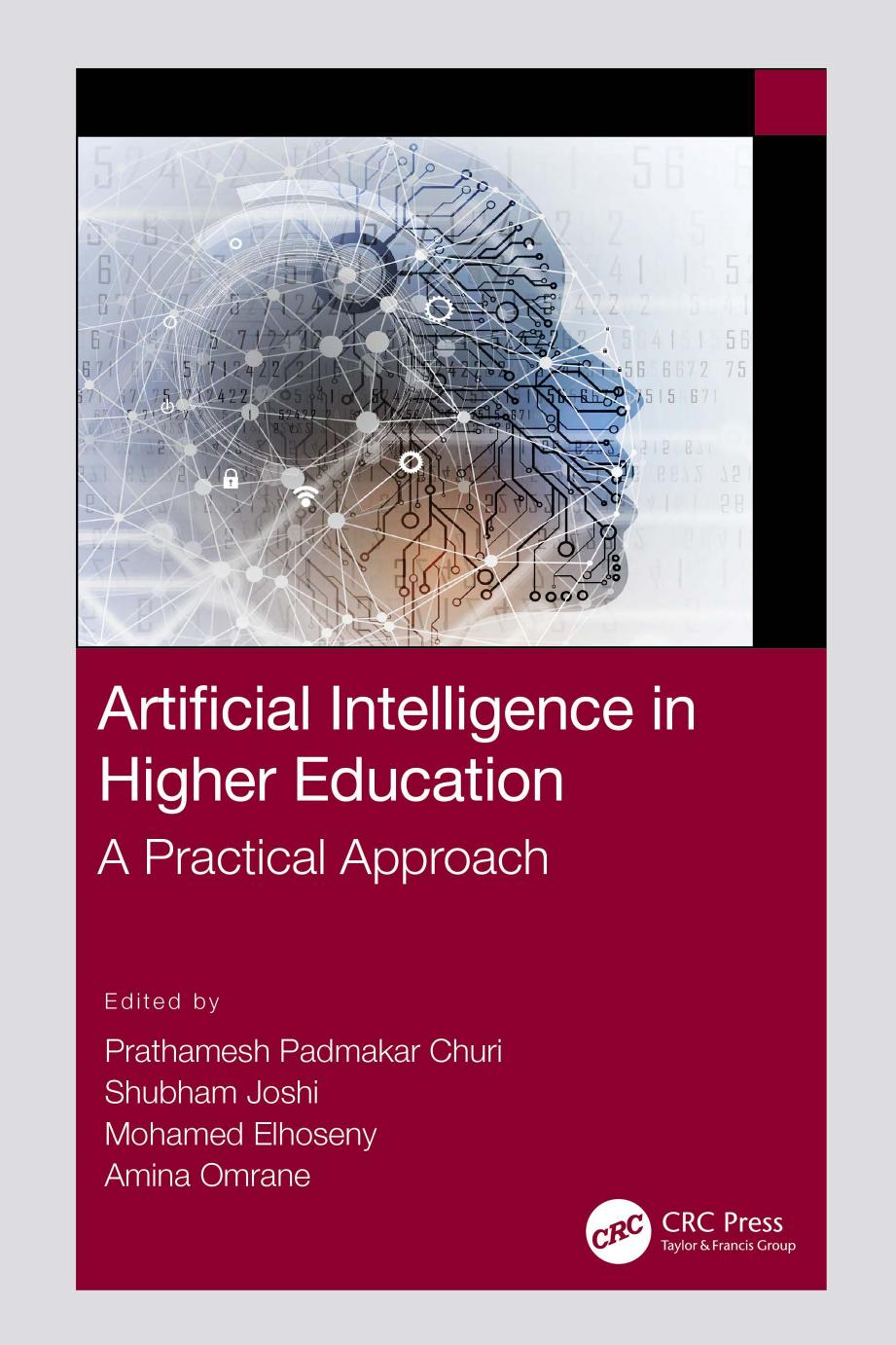 Artificial Intelligence in Higher Education; A Practical Approach by Prathamesh Churi & Shubham Joshi & Mohamed Elhoseny & Amina Omrane