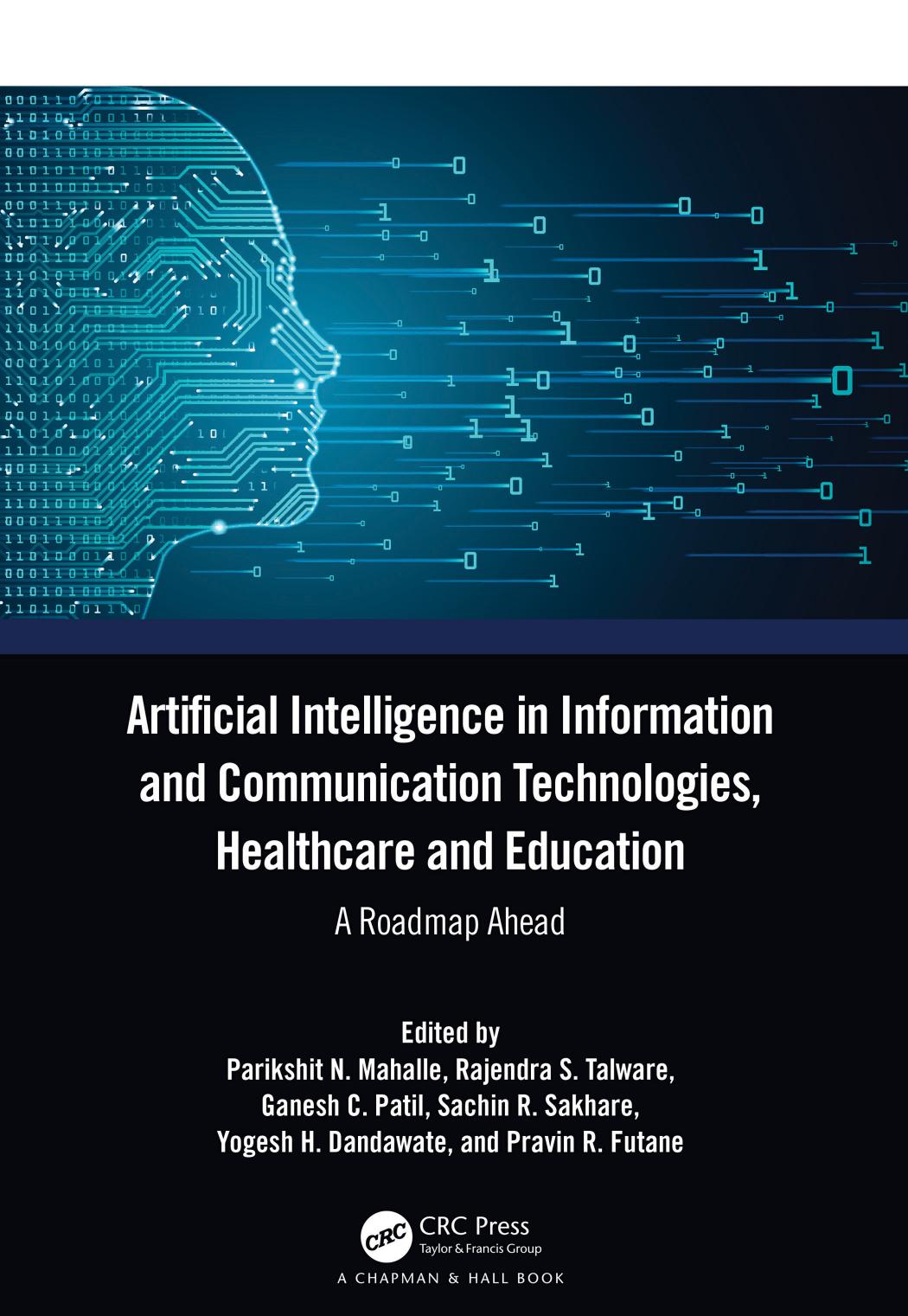 Artificial Intelligence in Information and Communication Technologies, Healthcare and Education; A Roadmap Ahead by unknow