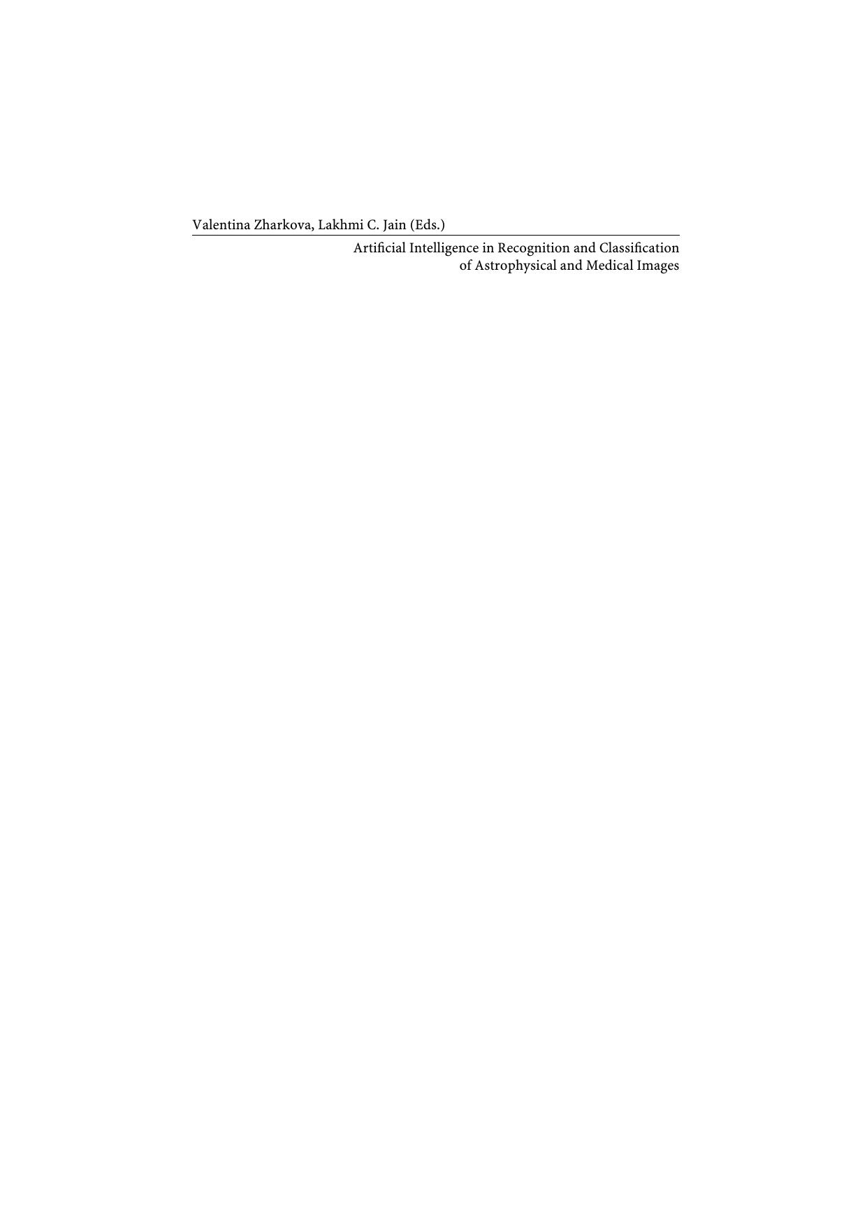 Artificial Intelligence in Recognition and Classification of Astrophysical and Medical Images by Prof. Valentina Zharkova (auth.) Prof. Valentina Zharkova Prof. Lakhmi C. Jain (eds.)