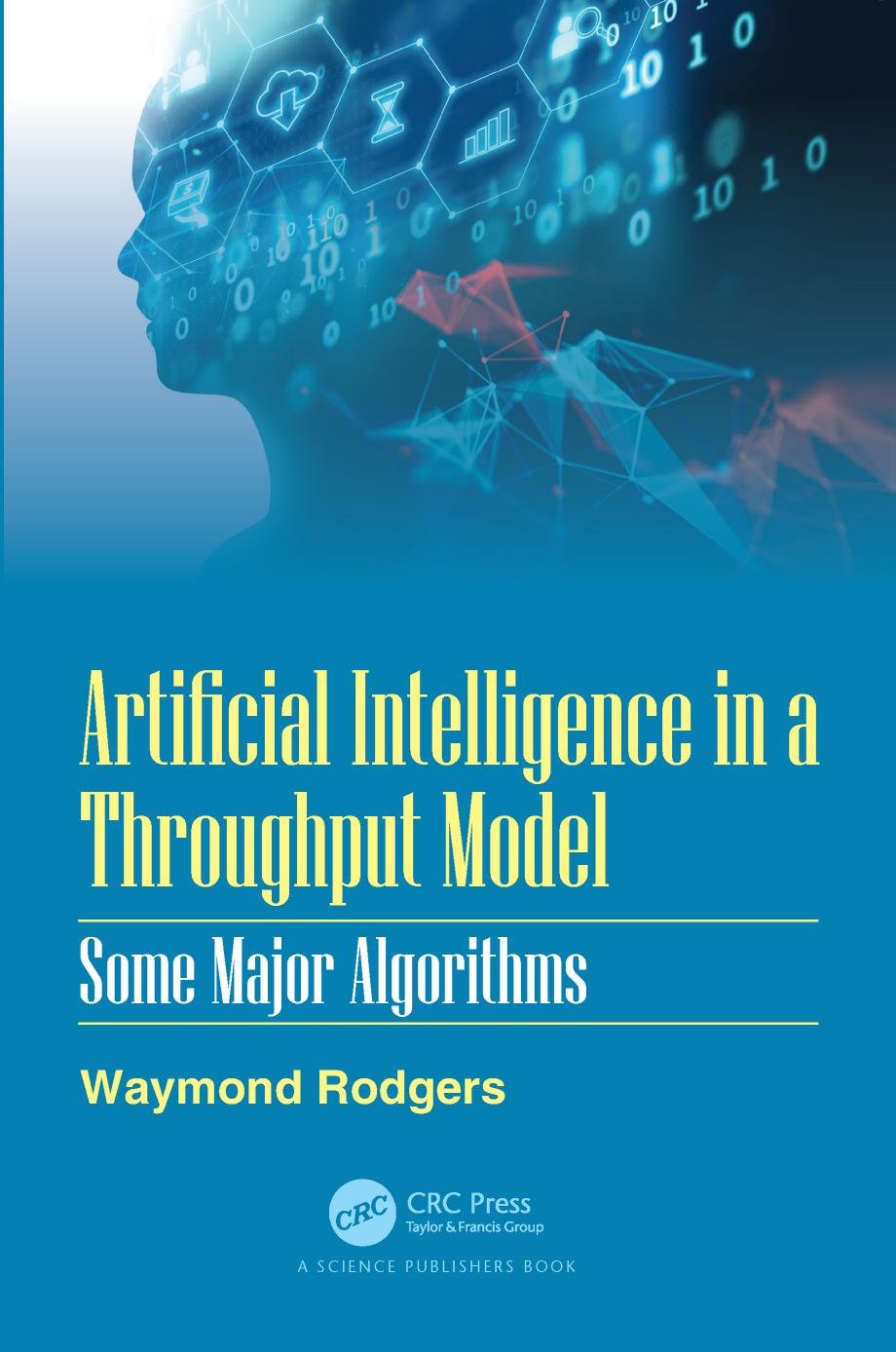 Artificial Intelligence in a Throughput Model: Some Major Algorithms by Waymond Rodgers