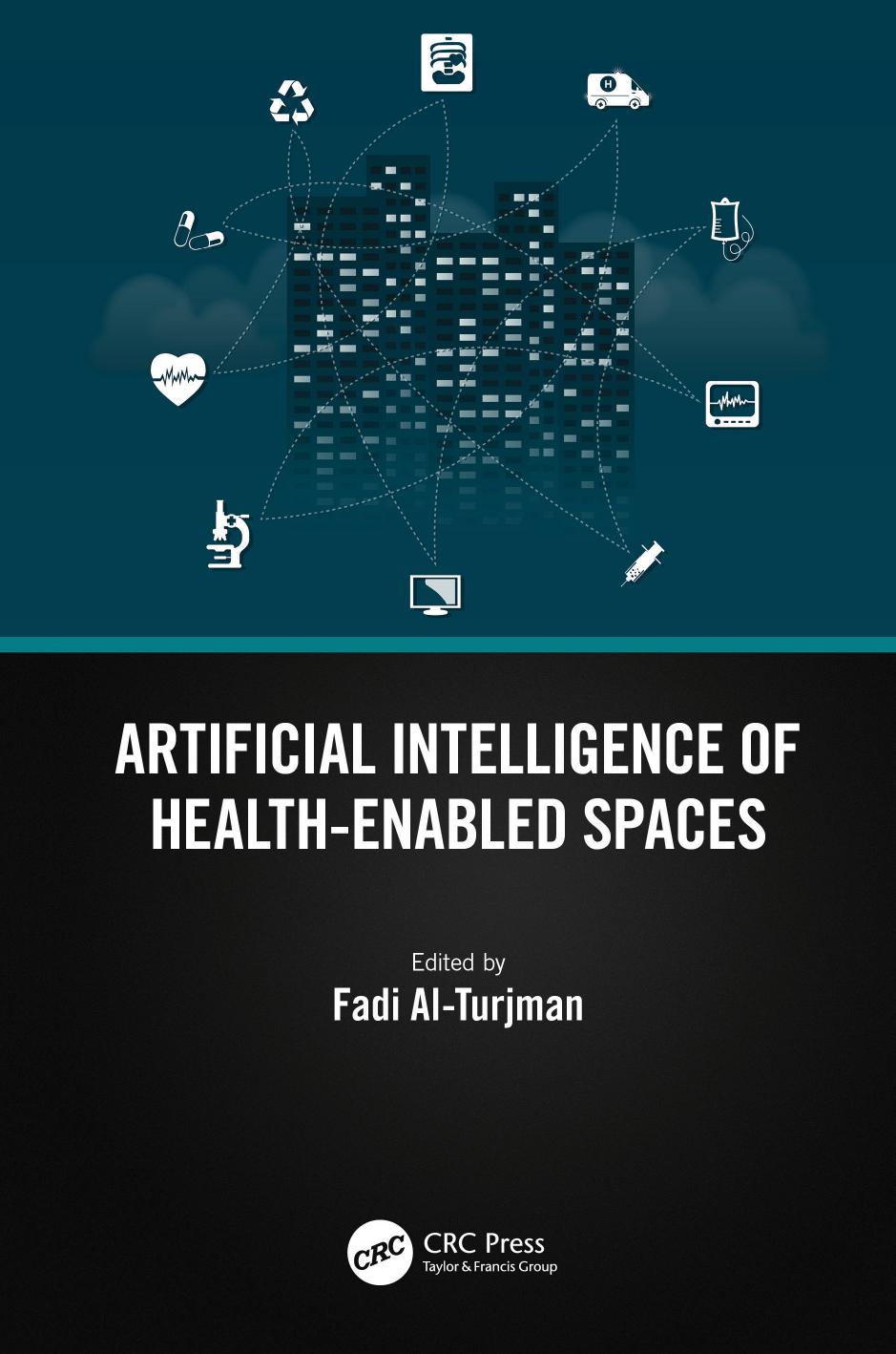 Artificial Intelligence of Health-Enabled Spaces by Fadi Al-Turjman