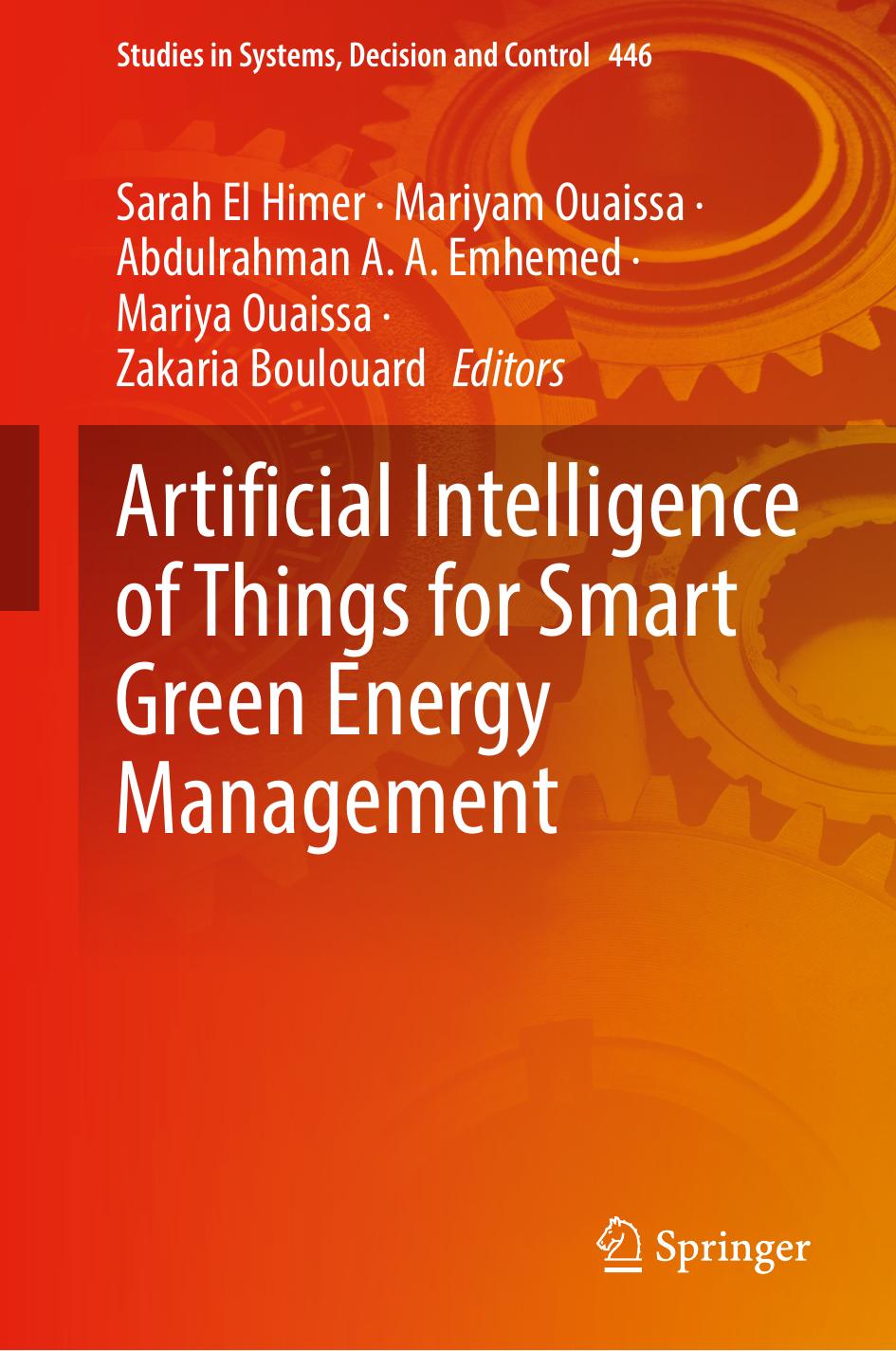 Artificial Intelligence of Things for Smart Green Energy Management (Studies in Systems, Decision and Control, 446) by unknow