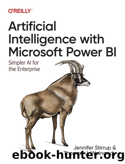 Artificial Intelligence with Microsoft Power BI by Jennifer Stirrup and Thomas J. Weinandy