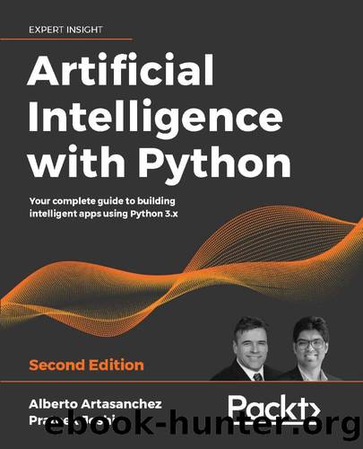 Artificial Intelligence with Python by Alberto Artasanchez && Prateek Joshi