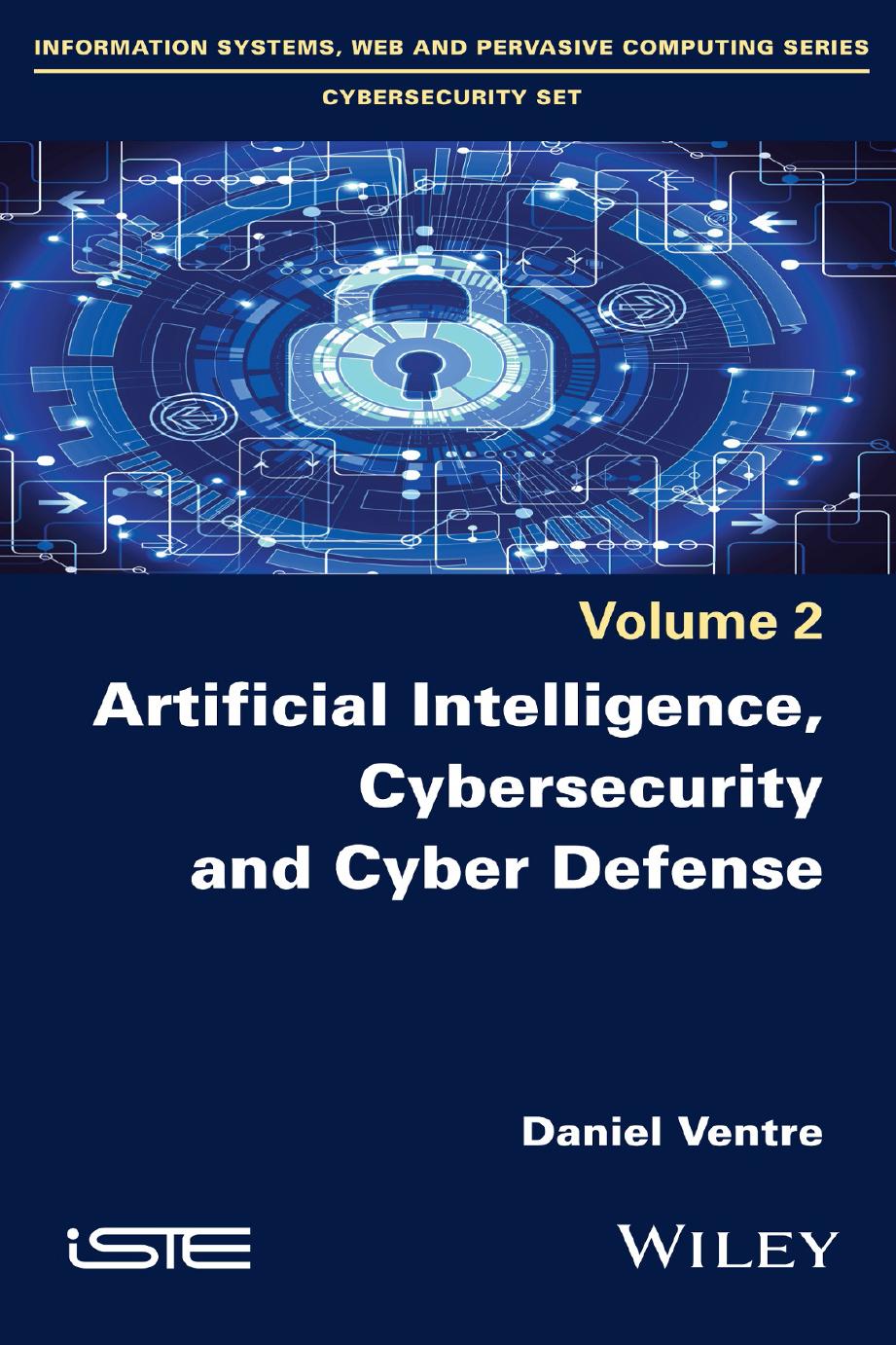 Artificial Intelligence, Cybersecurity and Cyber Defence by Daniel Ventre
