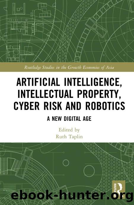 Artificial Intelligence, Intellectual Property, Cyber Risk and Robotics; A New Digital Age by Ruth Taplin